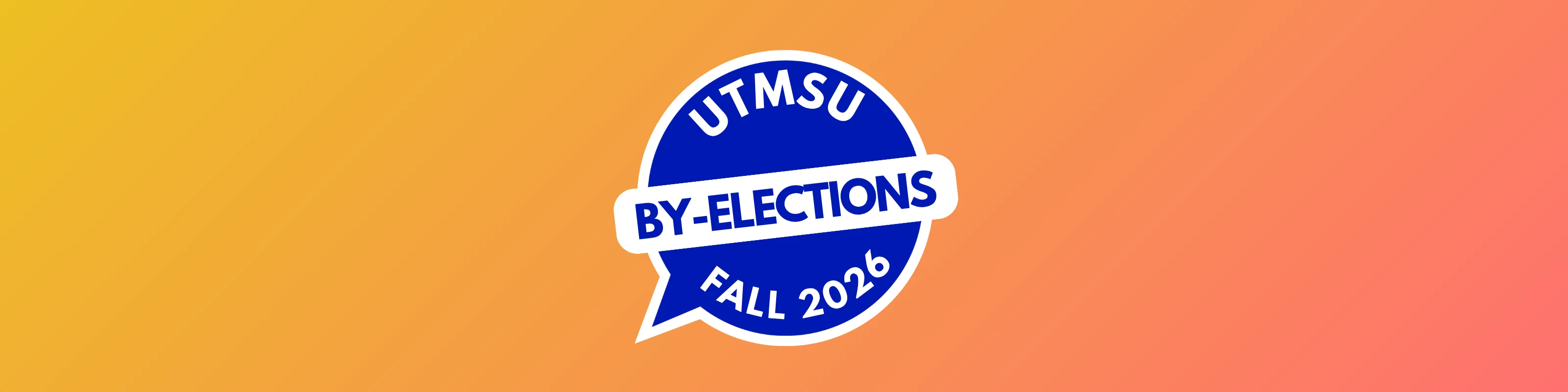 UTMSU By-Elections, Fall 2026